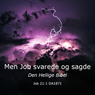 Picture 03 - Job 21:1 DA1871 - Men Job svarede og - Bible Verse Picture