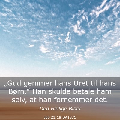 Picture 03 - Job 21:19 DA1871 - „Gud gemmer hans Uret til hans Børn.‟ Han - Bible Verse Picture