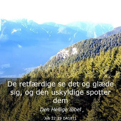 Picture 03 - Job 22:19 DA1871 - De retfærdige se det og glæde sig, og den - Bible Verse Picture