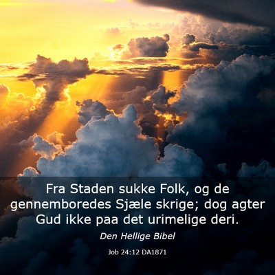 Picture 03 - Job 24:12 DA1871 - Fra Staden sukke Folk, og de gennemboredes Sjæle - Bible Verse Picture