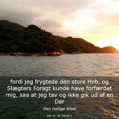 Picture 03 - Job 31:34 DA1871 - fordi jeg frygtede den store Hob, og Slægters - Bible Verse Picture