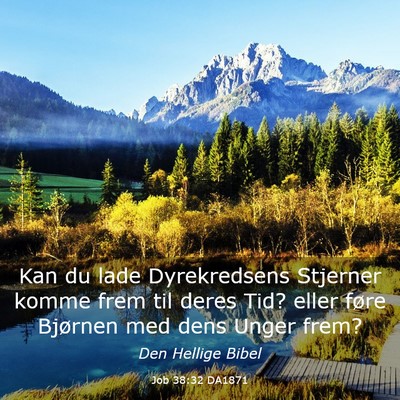 Picture 03 - Job 38:32 DA1871 - Kan du lade Dyrekredsens Stjerner komme frem til - Bible Verse Picture
