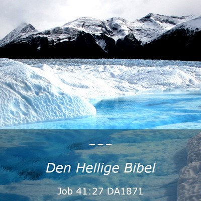 Picture 03 - Job 41:27 DA1871 -  - Bible Verse Picture