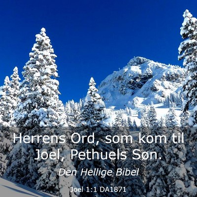 Picture 03 - Joel 1:1 DA1871 - Herrens Ord, som kom til Joel, Pethuels - Bible Verse Picture