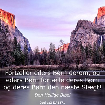 Picture 03 - Joel 1:3 DA1871 - Fortæller eders Børn derom, og eders Børn - Bible Verse Picture