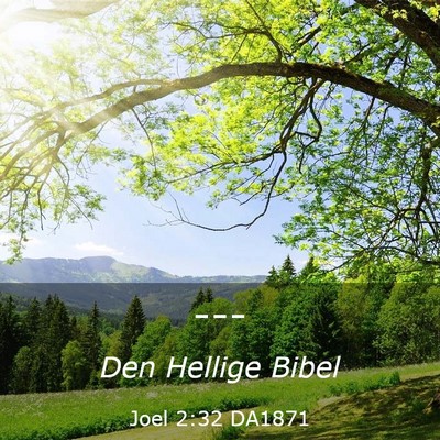 Picture 03 - Joel 2:32 DA1871 -  - Bible Verse Picture