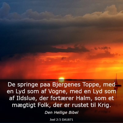 Picture 03 - Joel 2:5 DA1871 - De springe paa Bjergenes Toppe, med en Lyd som af - Bible Verse Picture