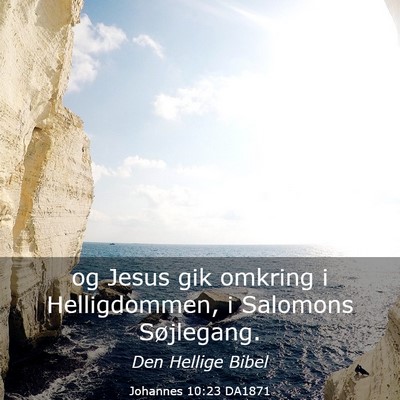 Picture 03 - Johannes 10:23 DA1871 - og Jesus gik omkring i Helligdommen, i Salomons - Bible Verse Picture