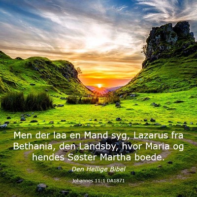 Picture 03 - Johannes 11:1 DA1871 - Men der laa en Mand syg, Lazarus fra Bethania, - Bible Verse Picture