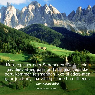 Picture 03 - Johannes 16:7 DA1871 - Men jeg siger eder Sandheden: Det er eder - Bible Verse Picture
