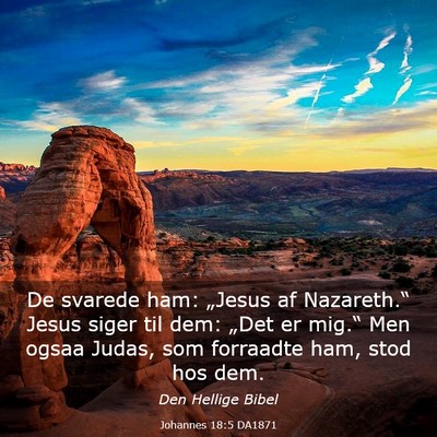 Picture 03 - Johannes 18:5 DA1871 - De svarede ham: „Jesus af Nazareth.“ Jesus - Bible Verse Picture