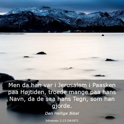 Picture 03 - Johannes 2:23 DA1871 - Men da han var i Jerusalem i Paasken paa - Bible Verse Picture