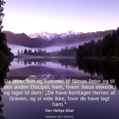 Picture 03 - Johannes 20:2 DA1871 - Da løber hun og kommer til Simon Peter og til - Bible Verse Picture