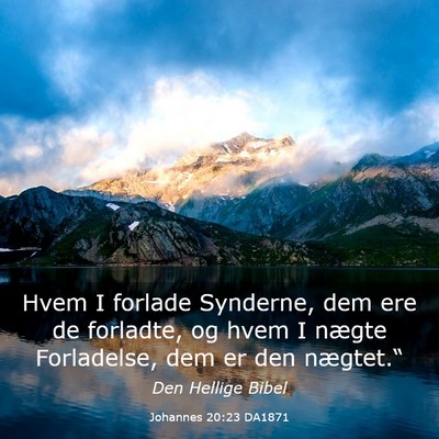 Picture 03 - Johannes 20:23 DA1871 - Hvem I forlade Synderne, dem ere de forladte, og - Bible Verse Picture
