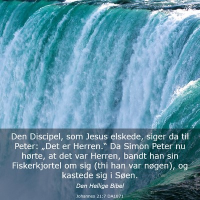 Picture 03 - Johannes 21:7 DA1871 - Den Discipel, som Jesus elskede, siger da til - Bible Verse Picture