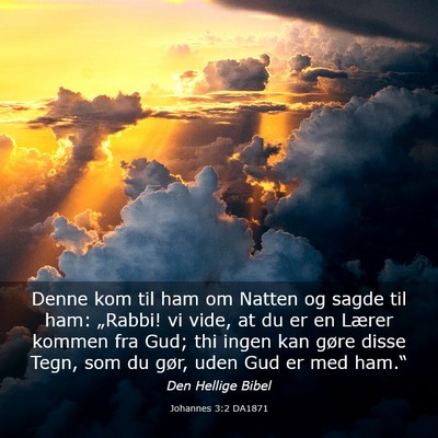 Picture 03 - Johannes 3:2 DA1871 - Denne kom til ham om Natten og sagde til ham: - Bible Verse Picture