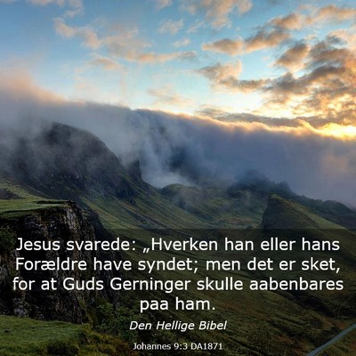 Picture 03 - Johannes 9:3 DA1871 - Jesus svarede: „Hverken han eller hans - Bible Verse Picture