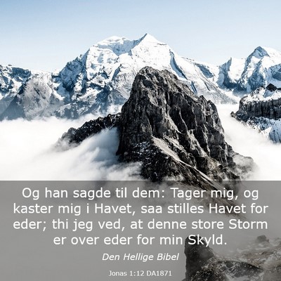 Picture 03 - Jonas 1:12 DA1871 - Og han sagde til dem: Tager mig, og kaster mig i - Bible Verse Picture