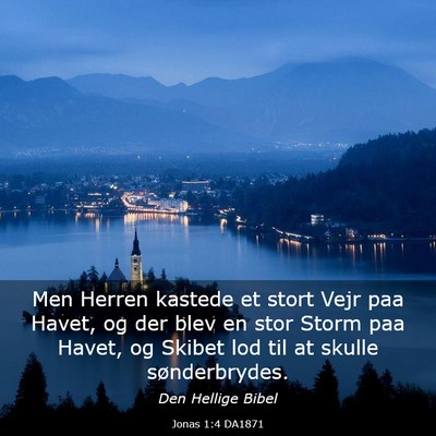 Picture 03 - Jonas 1:4 DA1871 - Men Herren kastede et stort Vejr paa Havet, og - Bible Verse Picture
