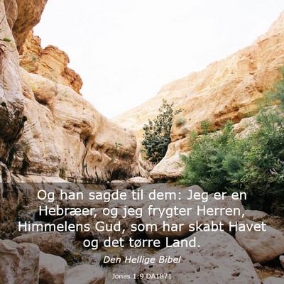 Picture 03 - Jonas 1:9 DA1871 - Og han sagde til dem: Jeg er en Hebræer, og jeg - Bible Verse Picture
