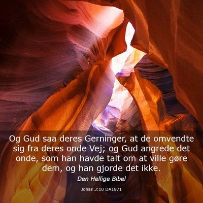 Picture 03 - Jonas 3:10 DA1871 - Og Gud saa deres Gerninger, at de omvendte sig - Bible Verse Picture
