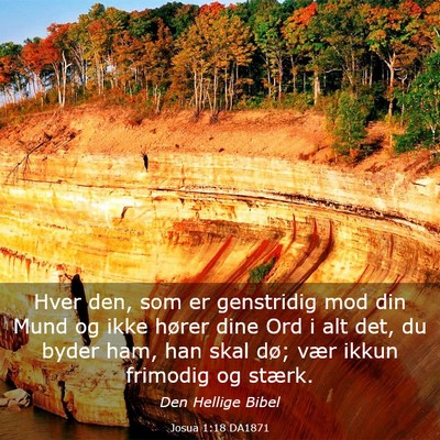 Picture 03 - Josua 1:18 DA1871 - Hver den, som er genstridig mod din Mund og ikke - Bible Verse Picture