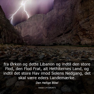 Picture 03 - Josua 1:4 DA1871 - fra Ørken og dette Libanon og indtil den store - Bible Verse Picture