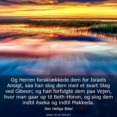 Picture 03 - Josua 10:10 DA1871 - Og Herren forskrækkede dem for Israels Ansigt, - Bible Verse Picture