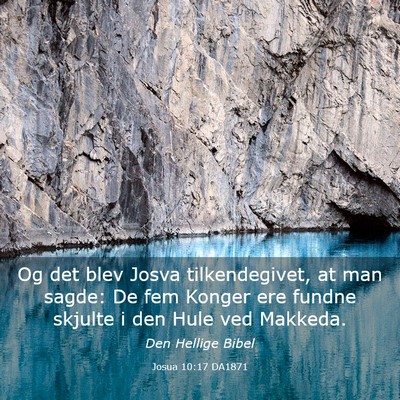 Picture 03 - Josua 10:17 DA1871 - Og det blev Josva tilkendegivet, at man sagde: De - Bible Verse Picture