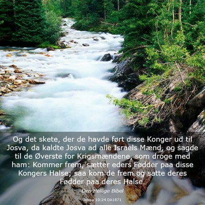 Picture 03 - Josua 10:24 DA1871 - Og det skete, der de havde ført disse Konger ud - Bible Verse Picture