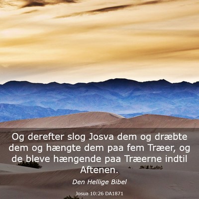 Picture 03 - Josua 10:26 DA1871 - Og derefter slog Josva dem og dræbte dem og - Bible Verse Picture
