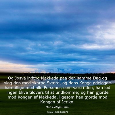 Picture 03 - Josua 10:28 DA1871 - Og Josva indtog Makkeda paa den samme Dag og slog - Bible Verse Picture