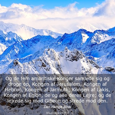 Picture 03 - Josua 10:5 DA1871 - Og de fem amoritiske Konger samlede sig og droge - Bible Verse Picture