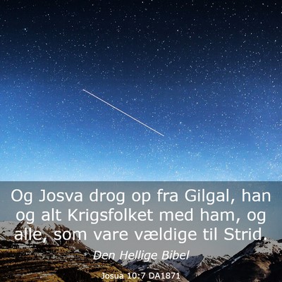 Picture 03 - Josua 10:7 DA1871 - Og Josva drog op fra Gilgal, han og alt - Bible Verse Picture