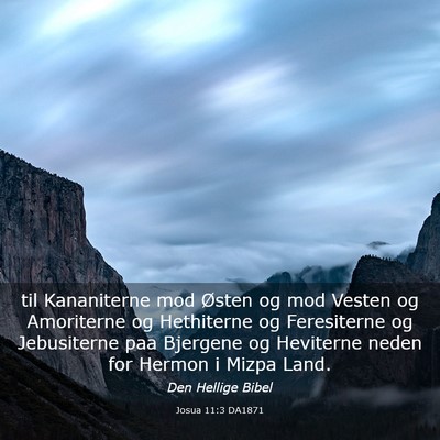 Picture 03 - Josua 11:3 DA1871 - til Kananiterne mod Østen og mod Vesten og - Bible Verse Picture