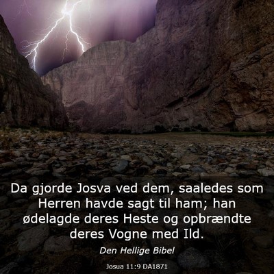 Picture 03 - Josua 11:9 DA1871 - Da gjorde Josva ved dem, saaledes som Herren - Bible Verse Picture