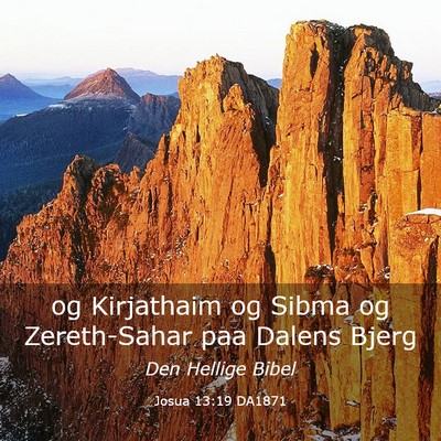 Picture 03 - Josua 13:19 DA1871 - og Kirjathaim og Sibma og Zereth-Sahar paa Dalens - Bible Verse Picture