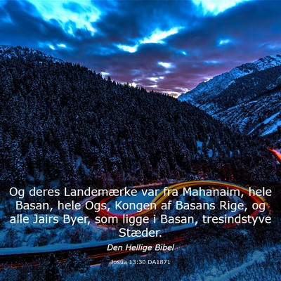 Picture 03 - Josua 13:30 DA1871 - Og deres Landemærke var fra Mahanaim, hele - Bible Verse Picture