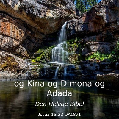 Picture 03 - Josua 15:22 DA1871 - og Kina og Dimona og - Bible Verse Picture
