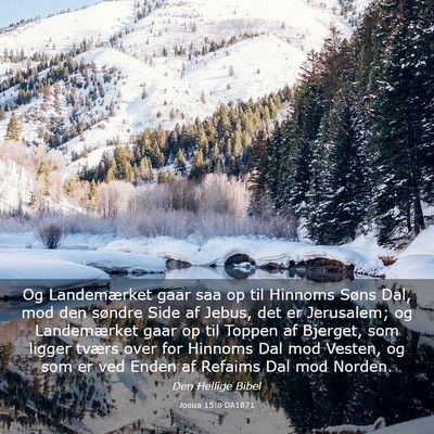 Picture 03 - Josua 15:8 DA1871 - Og Landemærket gaar saa op til Hinnoms Søns - Bible Verse Picture