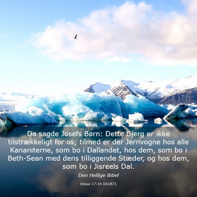 Picture 03 - Josua 17:16 DA1871 - Da sagde Josefs Børn: Dette Bjerg er ikke - Bible Verse Picture
