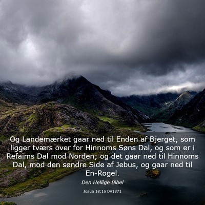 Picture 03 - Josua 18:16 DA1871 - Og Landemærket gaar ned til Enden af Bjerget, - Bible Verse Picture