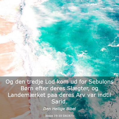 Picture 03 - Josua 19:10 DA1871 - Og den tredje Lod kom ud for Sebulons Børn efter - Bible Verse Picture