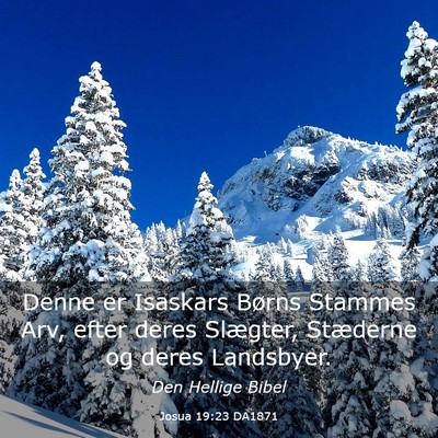 Picture 03 - Josua 19:23 DA1871 - Denne er Isaskars Børns Stammes Arv, efter deres - Bible Verse Picture