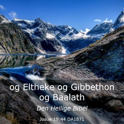 Picture 03 - Josua 19:44 DA1871 - og Eltheke og Gibbethon og - Bible Verse Picture