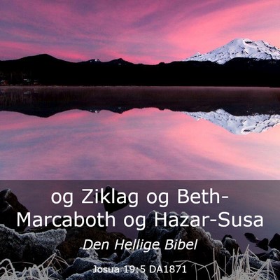 Picture 03 - Josua 19:5 DA1871 - og Ziklag og Beth-Marcaboth og - Bible Verse Picture