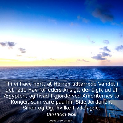 Picture 03 - Josua 2:10 DA1871 - Thi vi have hørt, at Herren udtørrede Vandet i - Bible Verse Picture