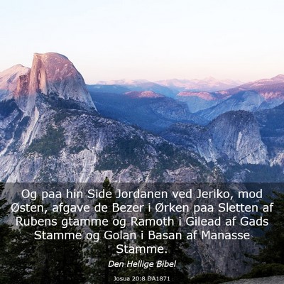 Picture 03 - Josua 20:8 DA1871 - Og paa hin Side Jordanen ved Jeriko, mod Østen, - Bible Verse Picture