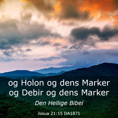 Picture 03 - Josua 21:15 DA1871 - og Holon og dens Marker og Debir og dens - Bible Verse Picture