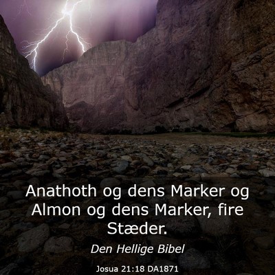 Picture 03 - Josua 21:18 DA1871 - Anathoth og dens Marker og Almon og dens Marker, - Bible Verse Picture